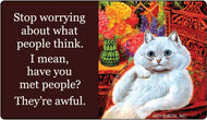 STICKER: Stop worrying about what people think. I mean,