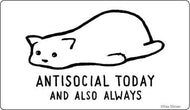 STICKER: ANTISOCIAL TODAY AND ALSO ALWAYS..