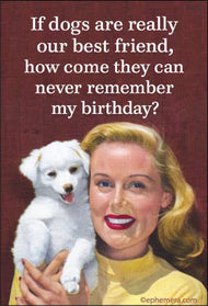 MAGNET: If dogs are really our best friend,